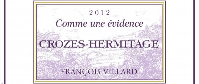 Francois Villard Crozes-Hermitage Comme Une Evidence 2012
